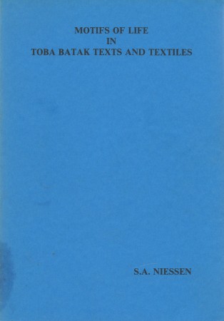 First  cover of 'MOTIFS OF LIFE IN TOBA BATAK TEXTS AND TEXTILES.'