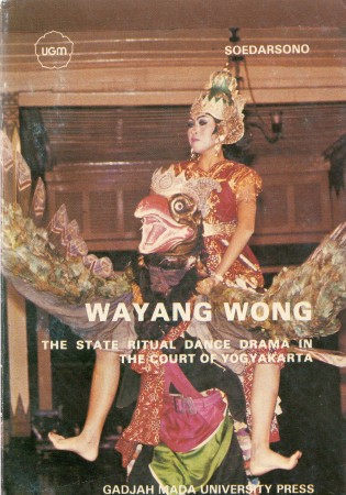 First  cover of 'WAYANG WONG. THE STATE RITUAL DANCE DRAMA IN THE COURT OF YOGYAKARTA.'