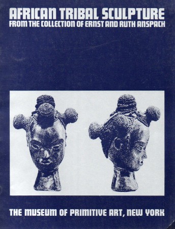 First  cover of 'AFRICAN TRIBAL SCULPTURE FROM THE COLLECTION OF ERNST AND RUTH ANSPACH.'