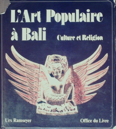First  cover of 'L'ART POPULAIR A BALI. CULTURE ET RELIGION.'