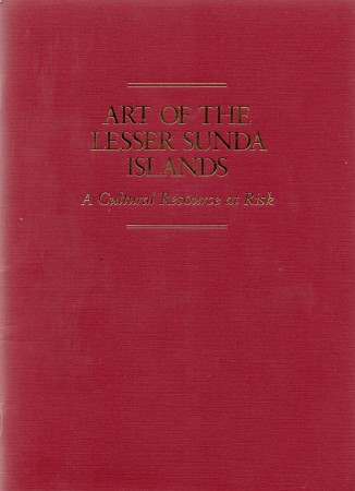 First  cover of 'ART OF THE LESSER SUNDA ISLANDS. A CULTURAL RESOURCE AT RISK.'