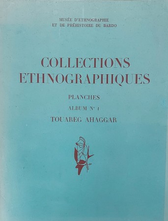 First  cover of 'COLLECTIONS ETHNOGRAPHIQUES. PLANCHES, ALBUM 1. TOUAREG AHAGGAR. PHOTOGRAPHIES DE MARCEL BOVIS, LEGENDES DE MARCEAU GAST, PREFACE DE R. CAPOT-REY.'