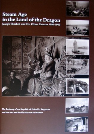 First  cover of 'STEAM AGE IN THE LAND OF THE DRAGON JOSEPH SKARBEK AND HIS CHINA PICTURES.'