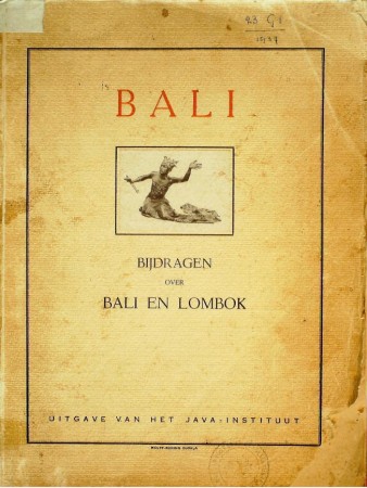 First  cover of 'BALI. BIJDRAGEN OVER BALI EN LOMBOK. UITGAVE VAN HET JAVA INSTITUUT.'