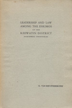 First  cover of 'LEADERSHIP AND LAW AMONG THE ESKIMOS OF THE KEEWATIN DISTRICT. NORTHWEST TERRITORIES.'