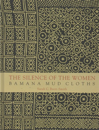 First  cover of 'THE SILENCE OF THE WOMEN. BAMANA MUD CLOTHS.'