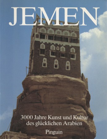 First  cover of 'JEMEN. 3000 JAHRE KUNST UND KULTUR DES GLÜCKLICHEN ARABIEN.'