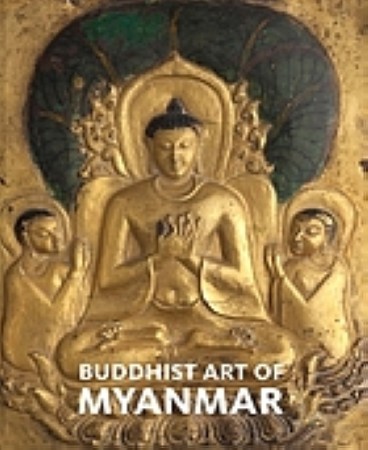 First  cover of 'BUDDHIST ART OF MYANMAR.'