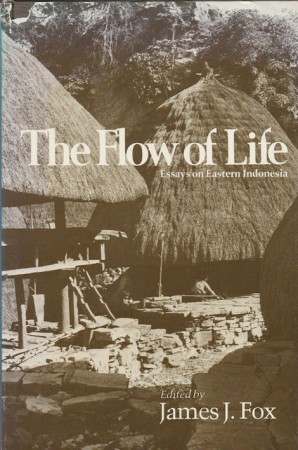 First  cover of 'THE FLOW OF LIFE: ESSAYS ON EASTERN INDONESIA.'