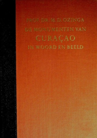 First  cover of 'DE MONUMENTEN VAN CURAÇAO IN WOORD EN BEELD.'