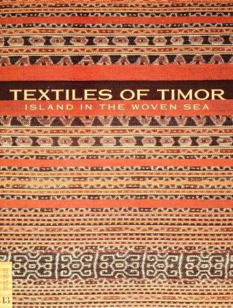 First  cover of 'TEXTILES OF TIMOR. ISLAND IN THE WOVEN SEA.'