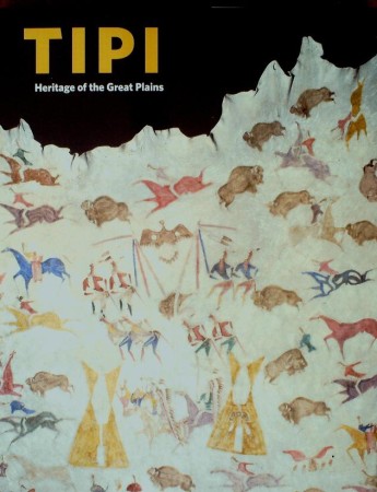 First  cover of 'TIPI. HERITAGE OF THE GREAT PLAINS.'
