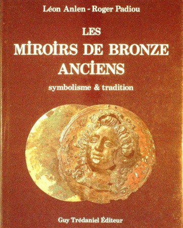 First  cover of 'LES MIROIRS DE BRONZE ANCIENS. SYMBOLISME & TRADITION.'