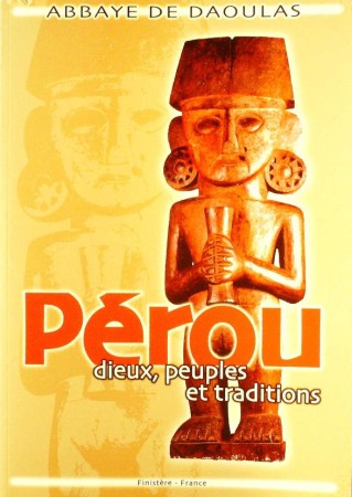 First  cover of 'PÉROU. DIEUX, PEUPLES ET TRADITIONS.'