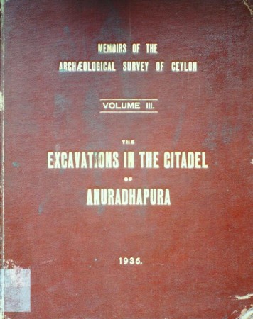 First  cover of 'THE EXCAVATIONS IN THE CITADEL OF ANURADHAPURA.'