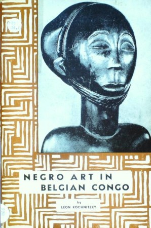First  cover of 'NEGRO ART IN BELGIAN CONGO. (4th revised edition).'