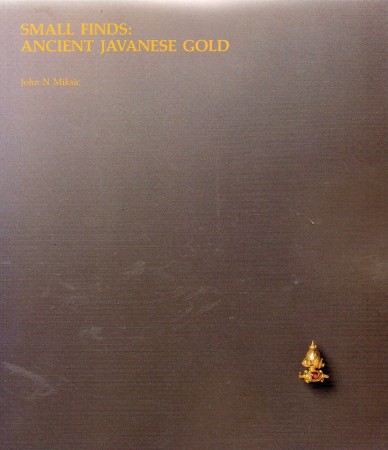 First  cover of 'SMALL FINDS: ANCIENT JAVANESE GOLD.'