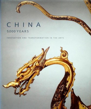 First  cover of 'CHINA. 5,000 YEARS. INNOVATION AND TRANSFORMATION IN THE ARTS. SELECTED BY SHERMAN LEE.'