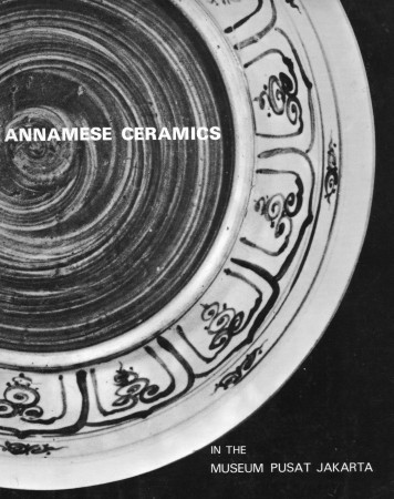 First  cover of 'ANNAMESE CERAMICS IN THE MUSEUM PUSAT JAKARTA.'