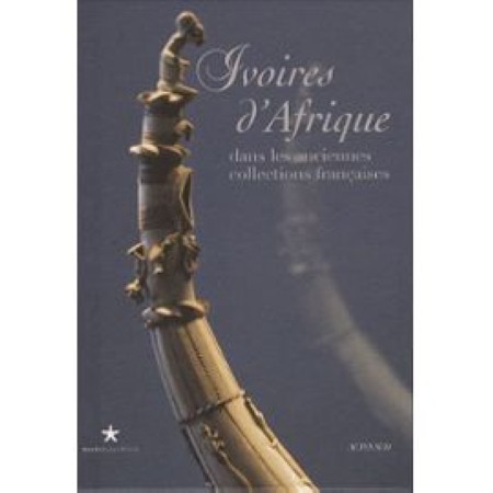First  cover of 'IVOIRES D'AFRIQUE DANS LES ANCIENNES COLLECTIONS FRANÇAISES.'