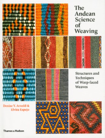 First  cover of 'THE ANDEAN SCIENCE OF WEAVING. STRUCTURES AND TECHNIQUES OF WARP-FACED WEAVES.'