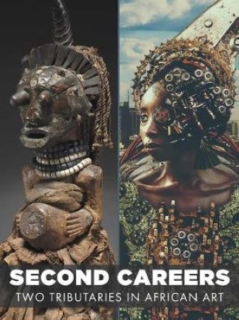 First  cover of 'SECOND CAREERS. TWO TRIBUTARIES IN AFRICAN ART.'