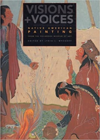 First  cover of 'VISIONS AND VOICES. NATIVE AMERICAN PAINTING FROM THE PHILBROOK MUSEUM OF ART.'