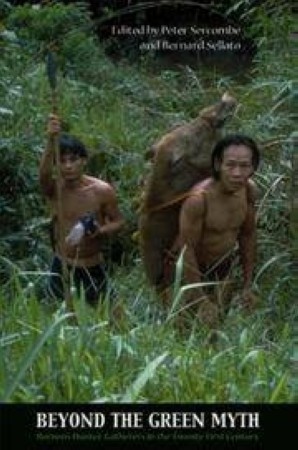 First  cover of 'BEYOND THE GREEN MYTH. HUNTER-GATHERERS OF BORNEO IN THE TWENTY-FIRST CENTURY.'