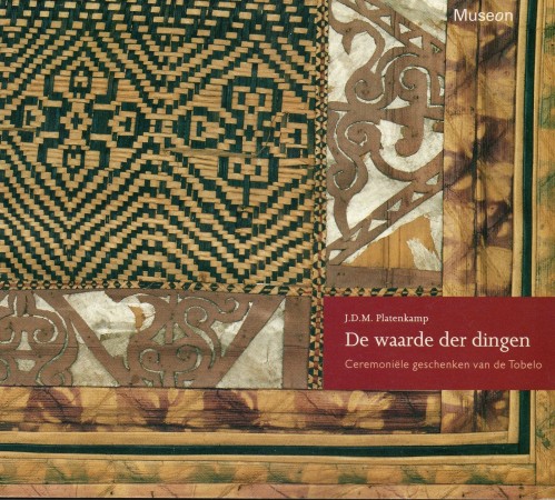 First  cover of 'DE WAARDE DER DINGEN. CEREMONIËLE GESCHENKEN VAN DE TOBELO VAN HALMAHERA.'