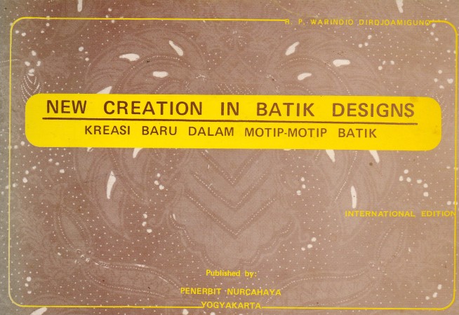 First  cover of 'NEW CREATION IN BATIK DESIGNS/KREASI BARU DALAM MOTIP-MOTIP BATIK.'