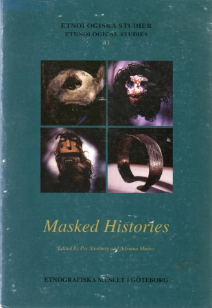 First  cover of 'MASKED HISTORIES. A RE-EXAMINATION OF THE RODOLFO SCHREITER COLLECTION FROM NORTH-WESTERN ARGENTINA.'