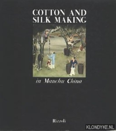 First  cover of 'COTTON AND SILK MAKING IN MANCHU CHINA.'