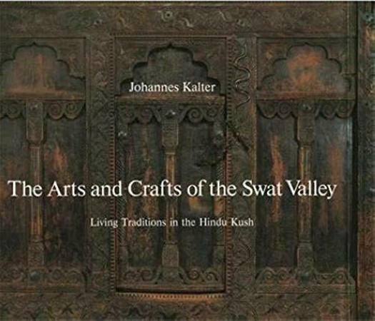 First  cover of 'THE ARTS AND CRAFTS OF THE SWAT VALLEY. LIVING TRADITIONS IN THE HINDU KUSH.'
