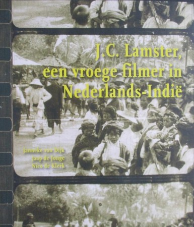 First  cover of 'J.C. LAMSTER, EEN VROEGE FILMER IN NEDERLANDS-INDIË.'
