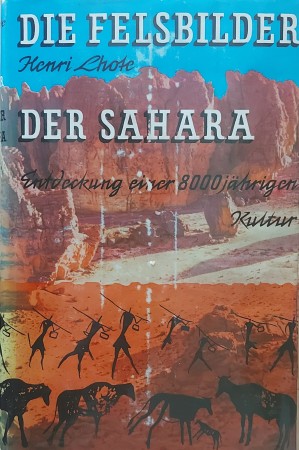 First  cover of 'DIE FELSBILDER DER SAHARA. ENTDECKUNG EINER 8000 J&AumlHRIGE KULTUR.'