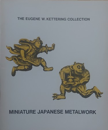 First  cover of 'THE EUGENE W. KETTERING COLLECTION. MINIATURE JAPANESE METALWORK. Dayton Art Institute, March 22-April 20, 1975'