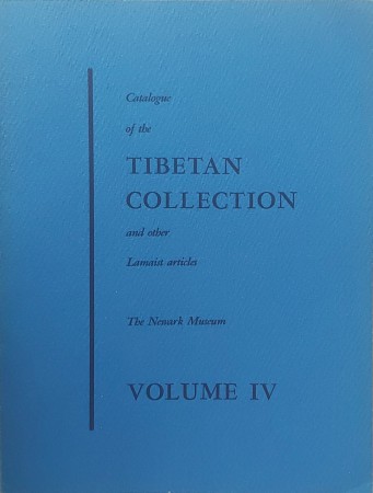 First  cover of 'CATALOGUE OF THE TIBETAN COLLECTION AND OTHER LAMAIST MATERIAL IN THE NEWARK MUSEUM. [VOLUME IV], TEXTILES, RUGS, NEEDLEWORK, COSTUMES, JEWELRY'