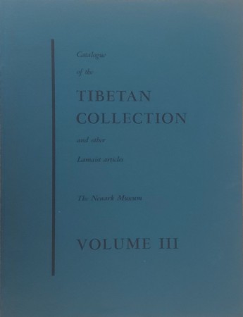 First  cover of 'CATALOGUE OF THE TIBETAN COLLECTION AND OTHER LAMAIST MATERIAL IN THE NEWARK MUSEUM. [VOLUME III].'