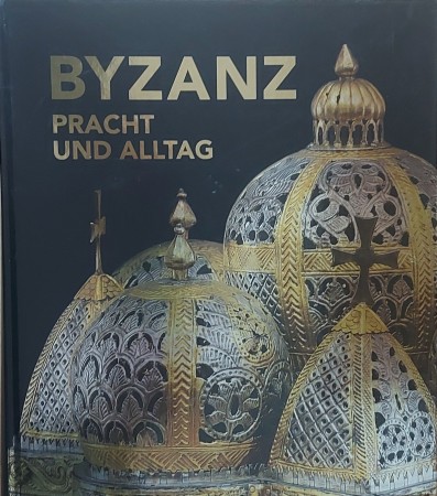 First  cover of 'BYZANZ. PRACHT UND ALLTAG.'