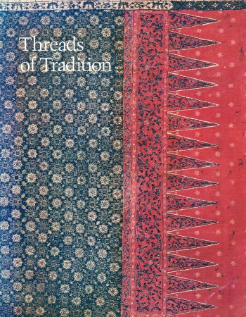 First  cover of 'THREADS OF TRADITION. TEXTILES OF INDONESIA AND SARAWAK.'