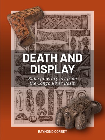 First  cover of 'DEATH AND DISPLAY.  KUBA FUNERARY ART FROM THE CONGO RIVER BASIN. (Hardback ed.).'
