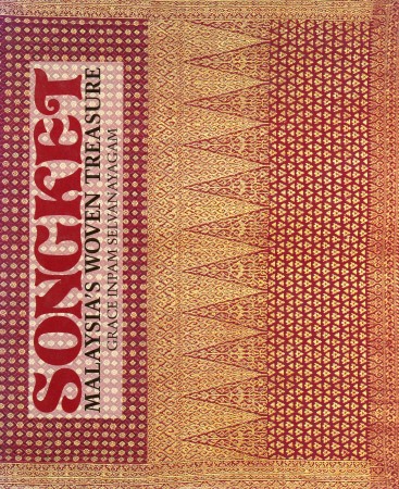 First  cover of 'SONGKET. MALAYSIA'S WOVEN TREASURE.'