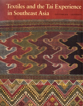 First  cover of 'TEXTILES AND THE TAI EXPERIENCE IN SOUTHEAST ASIA.'
