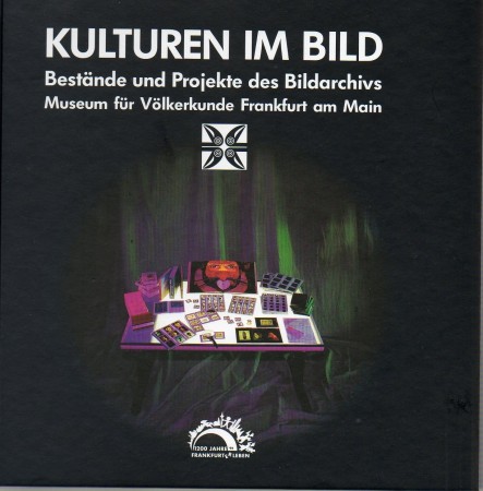 First  cover of 'KULTUREN IN BILD. BEST&AumlNDE UND PROJEKTE DES BILDARCHIVS, MUSEUM FÜR VÖLKERKUNDE, FRANKFURT.'
