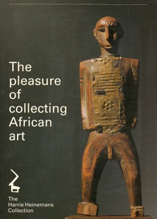First  cover of 'THE PLEASURE OF COLLECTING AFRICAN ART - THE HARRIE HEINEMANS COLLECTION.'