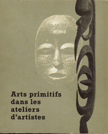 First  cover of 'ARTS PRIMITIFS DANS LES ATELIER D'ARTISTES.'