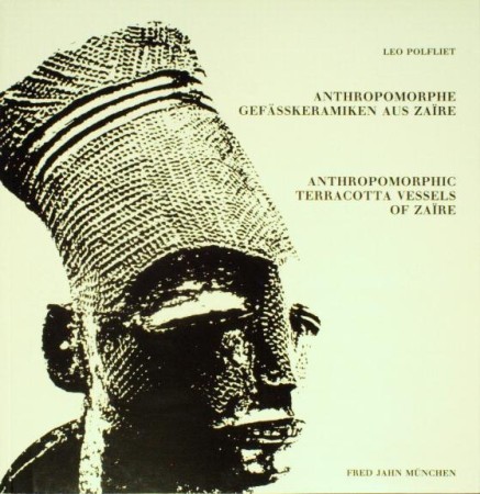 First  cover of 'ANTHROPOMORPHE GEF&AumlSSKERAMIKEN AUS ZAIRE/ANTHROPOMORPHIC TERRACOTTA VESSELS OF ZAIRE.'