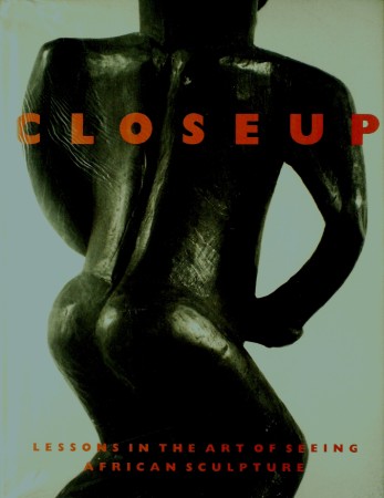 First  cover of 'CLOSEUP. LESSONS IN THE ART OF SEEING AFRICAN SCULPTURE.'