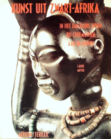 First  cover of 'KUNST UIT ZWART-AFRIKA IN HET DAGELIJKS LEVEN, BIJ CEREMONIEN, AAN DE HOVEN.'