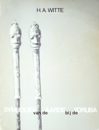 First  cover of 'SYMBOLIEK VAN DE AARDE BIJ DE YORUBA.'
